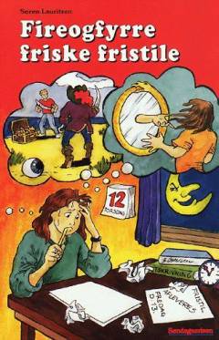 Fireogfyrre friske fristile : årets sjoveste og mest charmerende skolestile