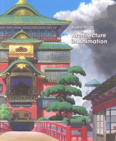 Studio Ghibli - architecture in animation