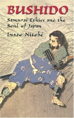 Bushido : samurai ethics and the soul of Japan
