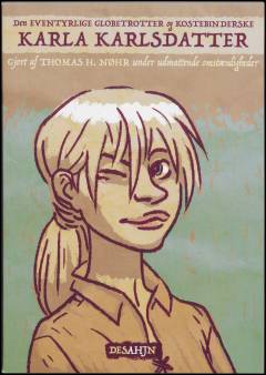 Den eventyrlige globetrotter og kostebinderske Karla Karlsdatter