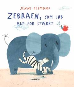 Zebraen, som løb alt for stærkt