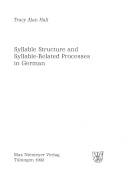 Syllable structure and syllable-related processes in German