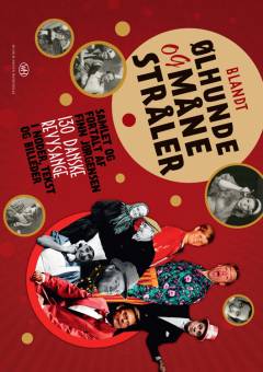 Blandt ølhunde og månestråler : 130 danske revysange i noder, tekst og billeder