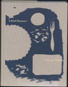 A brief moment ( ) a long tradition : 1616 / arita japan