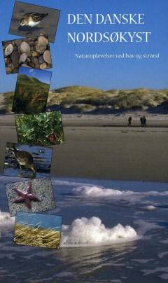 Den danske nordsøkyst : naturoplevelser ved hav og strand