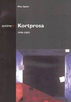 Kortprosa : 1990-2003