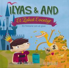 Ilyas & And - et Zakat eventyr : en historie om at give