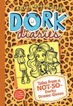 Dork diaries - tales from a not-so-dorky drama queen