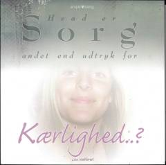 Hvad er sorg andet end udtryk for kærlighed