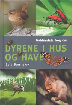 Gyldendals bog om dyrene i hus og have