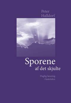 Sporene af det skjulte : daglig læsning i fastetiden
