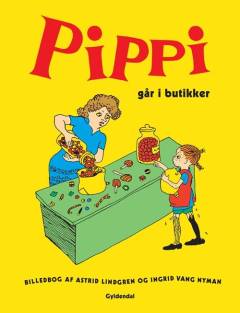 Pippi går i butikker : billedbog