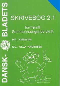 Skrivebog. Bind 2.1 : Formskrift - sammenhængende skrift