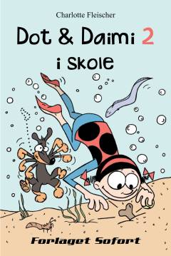 Dot & Daimi i skole