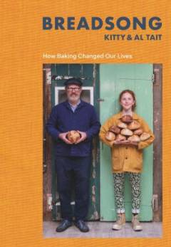 Breadsong : how baking changed our lives