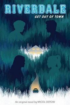 Riverdale - get out of town