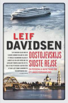 Dostojevskijs sidste rejse : en personlig beretning om et lands forvandling : rejseerindringer