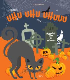 Uhu uhu uhuuu : uhyggelige ideer til halloween