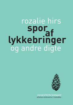 Spor af lykkebringer og andre digte