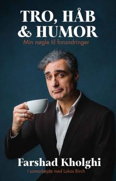 Tro, håb & humor : min nøgle til forandringer