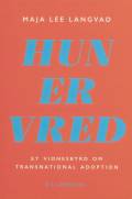 Hun er vred. Et vidnesbyrd om transnational adoption