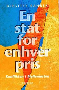 En stat for enhver pris : konflikten i Mellemøsten