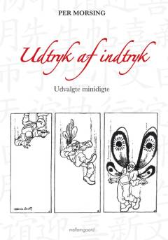 Udtryk af indtryk : udvalgte minidigte