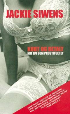Købt og betalt : mit liv som prostitueret