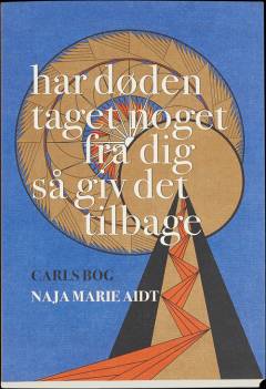 Har døden taget noget fra dig så giv det tilbage : Carls bog