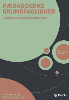 Pædagogens grundfaglighed : grundbog til pædagoguddannelsen