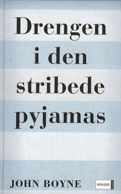 Forside til bogen Drengen i den stribede pyjamas