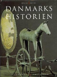 Gyldendal og Politikens Danmarkshistorie. Bind 1 : I begyndelsen : fra de ældste tider til ca. år 200 f.Kr.