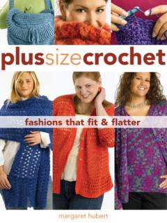 Plus size crochet : fashions that fit & flatter