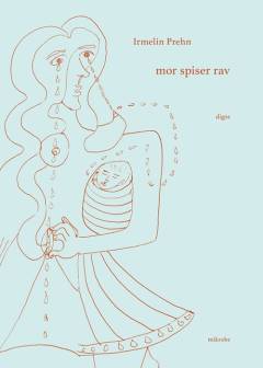 Mor spiser rav : digte