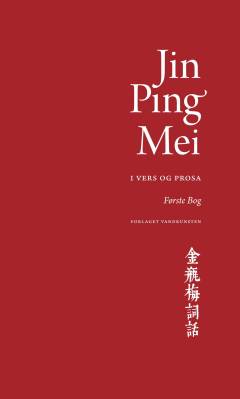 Jin Ping Mei - i vers og prosa. 1. bog