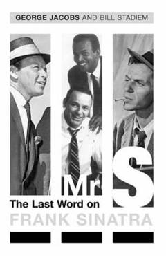 Mr. S : the last word on Frank Sinatra