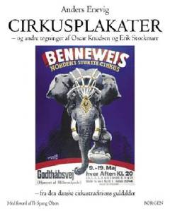 Cirkusplakater og andre tegninger af Oscar Knudsen og Erik Stockmarr : fra den danske cirkustraditions guldalder