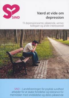 Værd at vide om depression : til depressionsramte, pårørende, venner, kollegaer og andre interesserede