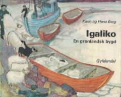 Igaliko : en grønlandsk bygd