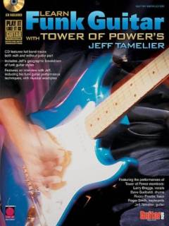 Learn funk guitar with Tower of Power's Jeff Tamelier : guitar instruction