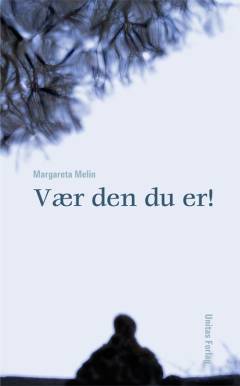 Vær den du er!