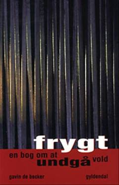 Frygt : en bog om at undgå vold