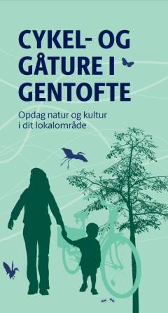 Cykel- og gåture i Gentofte : opdag natur og kultur i dit lokalområde
