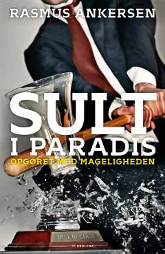 Sult i paradis : opgøret med mageligheden