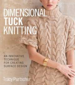 Dimensional tuck knitting : an innovative technique for creating surface design