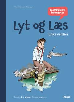 Lyt og læs : Eriks verden : et differentieret læsemateriale