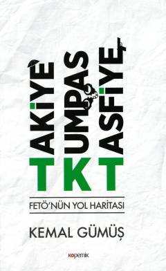 Takiye Kumpas Tasfiye : FETÖ'nün yol haritası