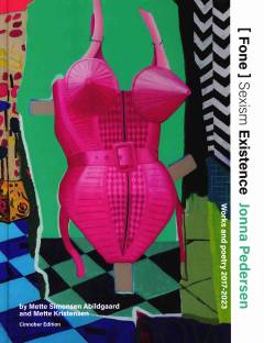 Fone sexism existence : Jonna Pedersen - works and poetry 2017-2023