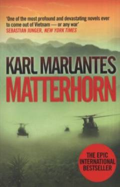Matterhorn : a novel of the Vietnam war