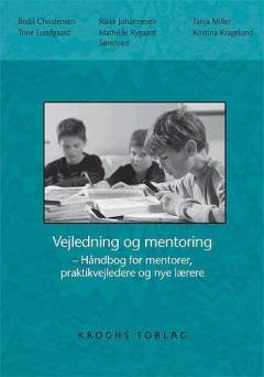 Vejledning og mentoring : håndbog for mentorer, praktikvejledere og nye lærere